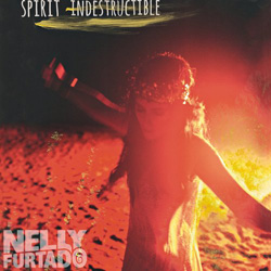 Аккорды и текст новой песни Nelly Furtado - Spirit Indestructible